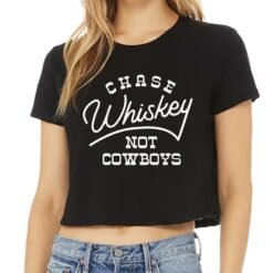 Chase whiskey not cowboys crop