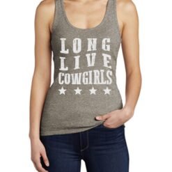 Long Live cowgirls tank top