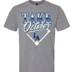 TAKE OCTOBER DODGERS SHIRT